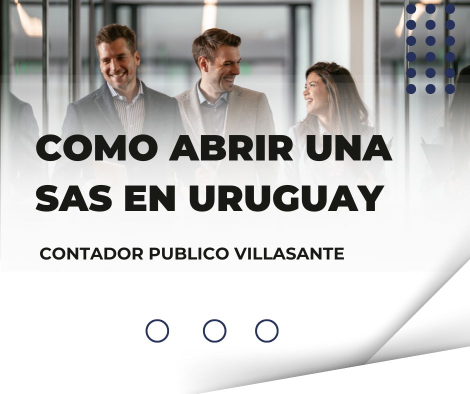 como abrir una Sas en Uruguay